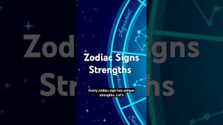 Whats your Zodiac Signs Strengths?