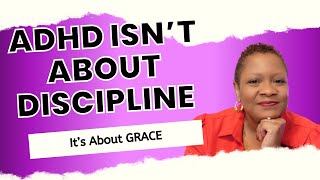 The GRACE Framework: A Kinder Way to Manage ADHD