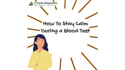 How To Stay Calm During A Blood Test