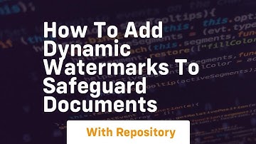 How to add dynamic watermarks to safeguard documents