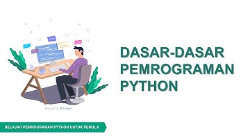 Pemrograman Python untuk Pemula 2022 | Belajar Python untuk Pemula | Pemrograman Dasar Python