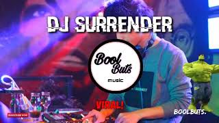 Dj Surrender Yang Lagi Viral remix ORIGINAL Tik Tok Full Bass Slow Tersantuy Enak || BoolButs Music