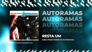 Video thumbnail of "AUTORAMAS - Resta Um"