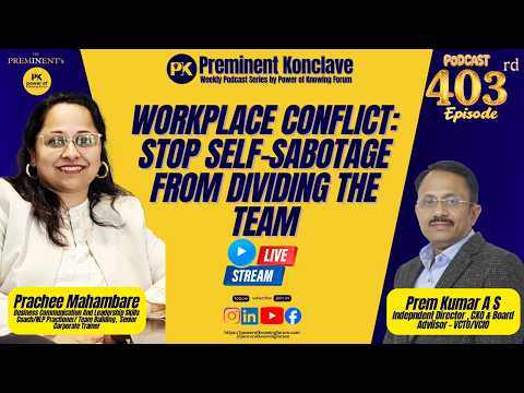 Workplace Conflict: Stop Self-Sabotage from Dividing the Team | Prachee Mahambare | EP 403