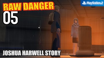 Raw Danger! 【PS2│PCSX2】 #05 │ Joshua Harwell