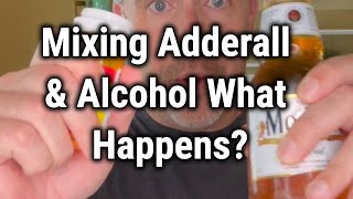 Mixing Adderall & Alcohol What Happens?