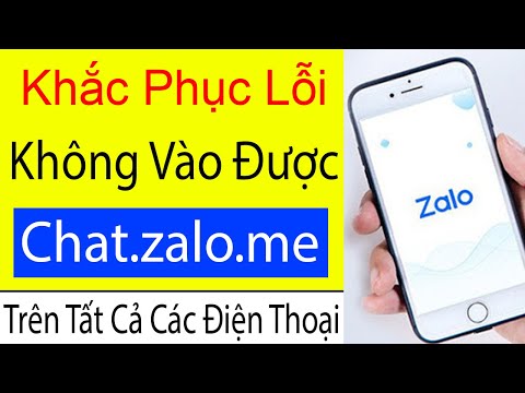 Cách Khắc Phục Lỗi Không Truy Cập Được CHAT.ZALO.ME Trên Mọi Điện Thoại Cực Đơn Giản