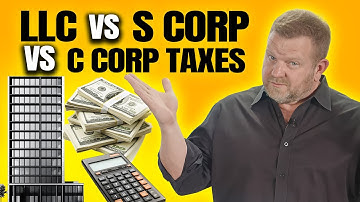 LLC vs S Corp vs C Corp | Tax Differences Explained