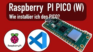 Raspberry Pi Pico (W) - Wie installier ich ihn und verknüpfe ihn mit Visual Studio Code?