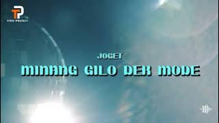 MINANG GILO DEK MODE - Joget Terbaru Remix VT-WMP