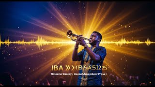Nathaniel Bassey - IBA | Amapiano Remix 2025 | Latest Gospel Music Afrobeat Praise and Worship