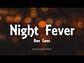 Bee gees  night fever lyrics