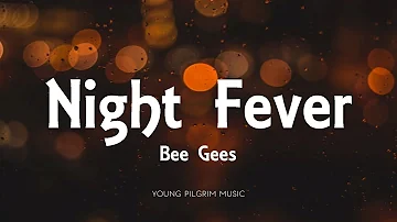 Bee Gees - Night Fever (Lyrics)