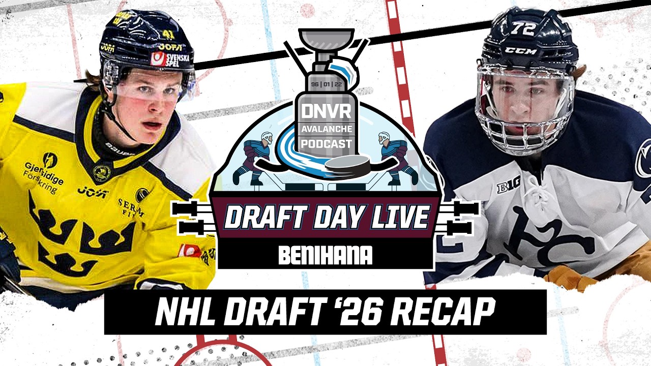 2026 NHL Draft Recap | DNVR AVALANCHE PODCAST