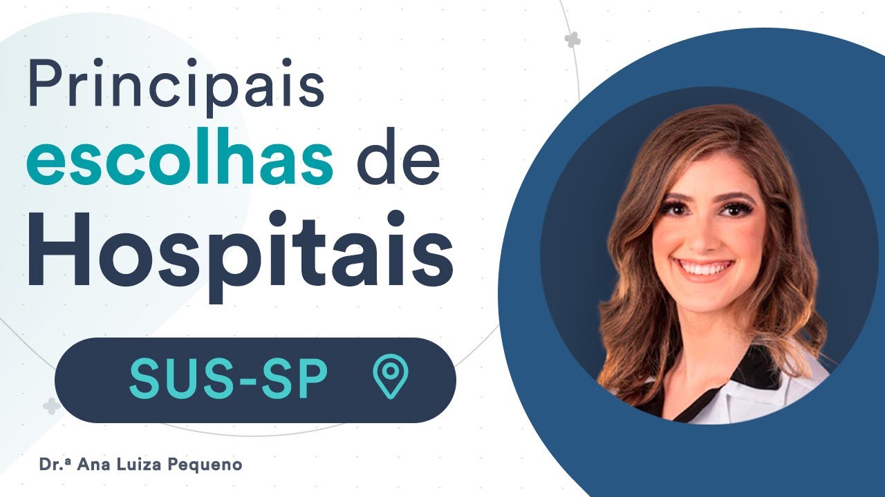 Principais escolhas de Hospitais para Residência Médica SUS-SP