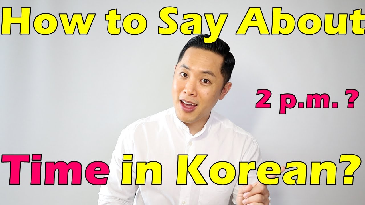 How to say about Time in Korean YouTube