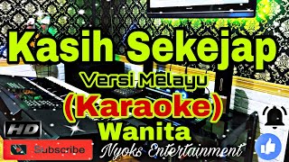 KASIH SEKEJAP (Karaoke) Melayu || Nada Wanita || B=DO