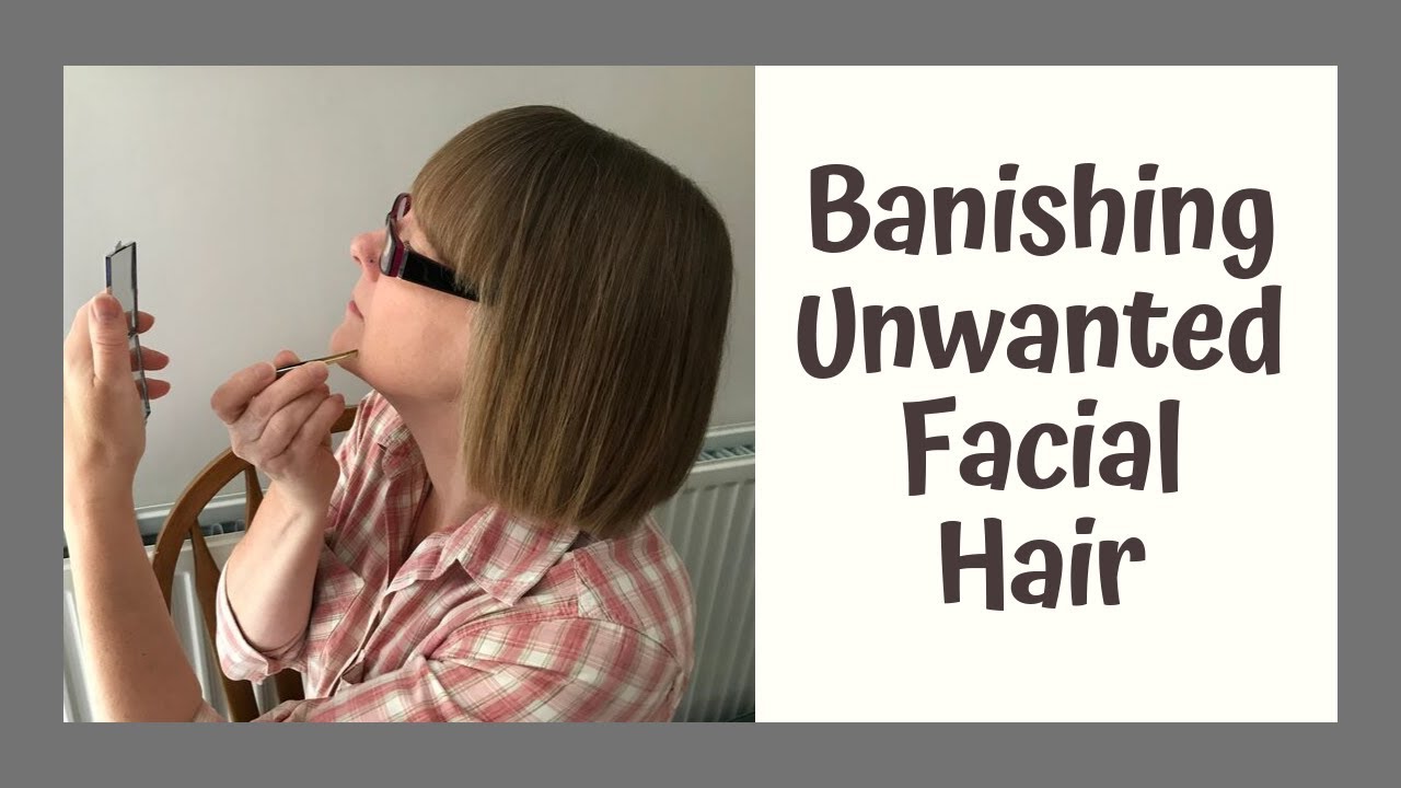 Banishing Unwanted Facial Hair In Menopause YouTube
