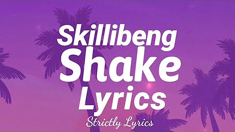 Skillibeng - Shake Lyrics | Strictly Lyrics