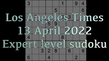 Sudoku solution – Los Angeles Times sudoku 13 April 2022 Expert level