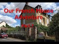 Our French House Adventure - part 7