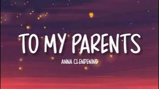 Anna Clendening - To My Parents (lirik)