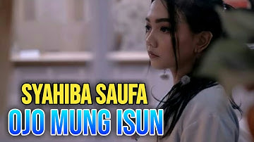 SYAHIBA SAUFA - OJO MUNG ISUN Lirik video