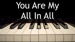 You Are My All In All - piano instrumental cover with lyrics