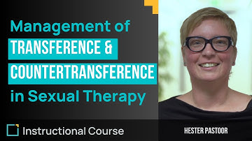 Management of transference and countertransference in sexual therapy | Trailer