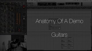 Anatomy Of A Demo - Guitars