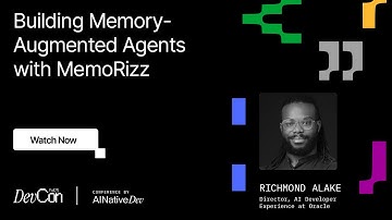DevCon Fall 2025 | Richmond Alake - Building Memory Augmented Agents with MemoRizz