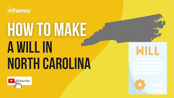 How to Make a Will In North Carolina - Easy Instructions
