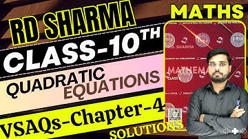 RD Sharma Class 10 Solution Chapter 4 || Quadratic Equations || VSAQs Chapter 4 || Let