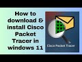 How to download & install Cisco Packet Tracer in windows 11