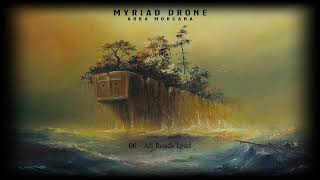 Myriad Drone - All Roads Lead (Official Audio)