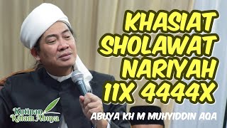 kupas isi Sholawat Nariyah, khasiat dan ijazah 11X 4444X | Abuya KH M Muhyiddin AQA