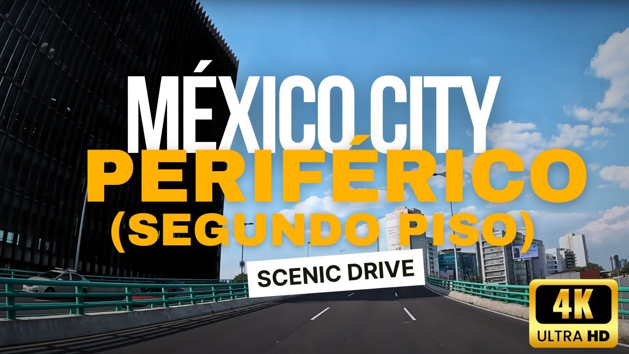 México City Highway Driving - Periférico (Segundo Piso) 2023 / 4K HDR ...