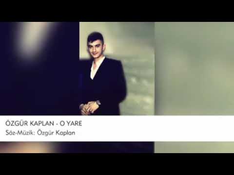 Özgür Kaplan - O Yare