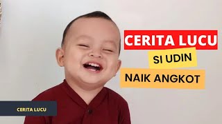 Cerita Lucu Si Udin Saat Naik Angkot