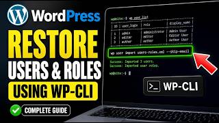 How to restore WordPress users and roles using WP-CLI - Complete Guide