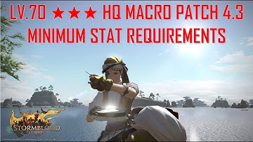 Final Fantasy XIV - Level 70 ★★★ HQ Macro Minimum Requirements Patch 4.3