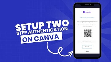 How to Set Up Two-Step Authentication on Canva | Easy Guide