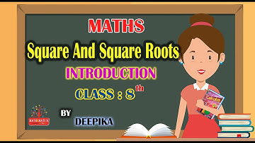 SQUARE & SQUARE ROOTS INTRODUCTION | CLASS 8 | DEEPIKA