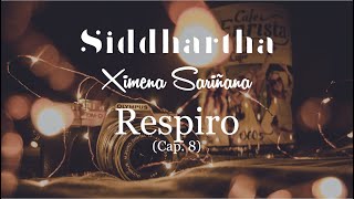 Video thumbnail of "Siddhartha, Ximena Sariñana - Respiro (Cap. 8) // Letra"