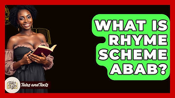 What Is Rhyme Scheme ABAB? - Tales And Texts