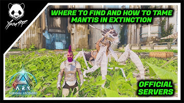 Where To Find And How To Tame Mantis In Extinction | ARK: Survival Ascended