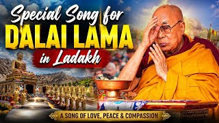 Dedicated song for his holiness the Dalai Lama in ladakh 🙏