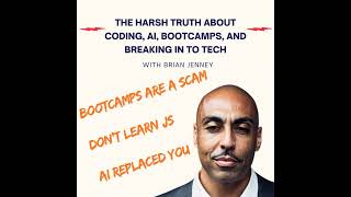 #232 - The Harsh Truth About Coding, AI, Bootcamps, and Breaking in to Tech