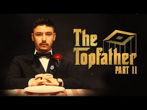 The Topfather 2: Welcome to the Family