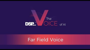 Far Field Voice - DSP Group